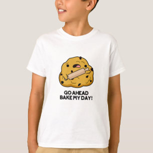 T-shirt Aller À L'Avance Cuire Ma Journée Drôle Pun De Cui