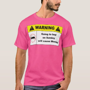 T-shirt Aller au lit dimanche fera lundi