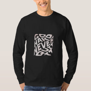 T-shirt Aller Dur Ne Jamais Abandonner Typographie Motivat