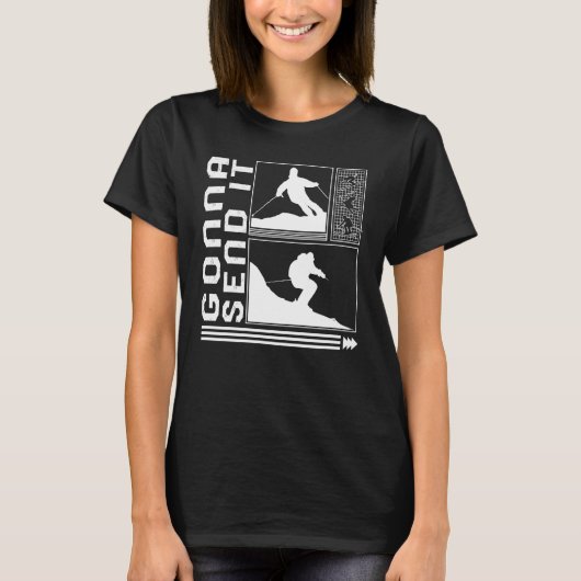 T-shirt Aller Envoyer Ski Skier Ski Ski Hiver Snowboard Sn (Devant)