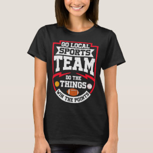 T-shirt Aller L'Équipe Sportive Locale Faire Les Choses G