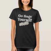 T-shirt Aller Sage Yourself Shirt Cleanser Sage Smudge Sti (Devant)