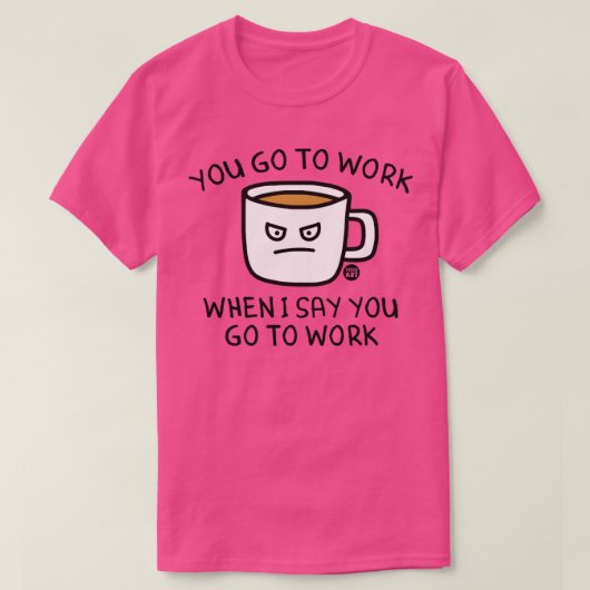 T-shirt aller travailler (Design devant)