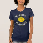 T-shirt Allergic To Mornings Funny (Devant)