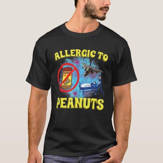 T-shirt Allergic To Peanuts Weird Silly Oddly Specific Jok (Devant)