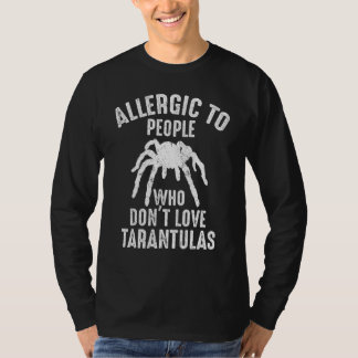 T-shirt Allergie Aux Gens Qui N'Aiment Pas Tarantulas