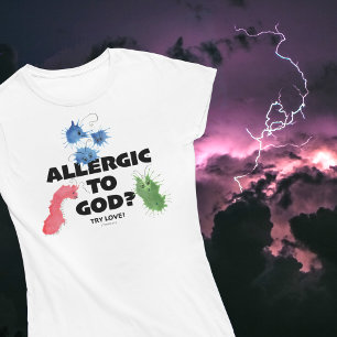 T-SHIRT ALLERGIQUE À DIEU ? ESSAYEZ D'AIMER LES BOGUES COL