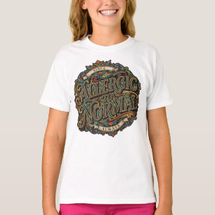 T-shirt Allergique à la Normalité