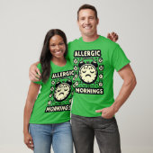 T-SHIRT ALLERGIQUE AU MATIN (Unisexe)
