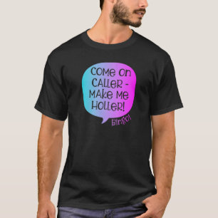 T-shirt Allez, Appelez Faites-Moi Holler Bingo Bingo 3