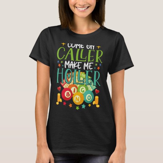 T-shirt Allez Appelez Faites-Moi Holler Bingo Player Citat (Devant)