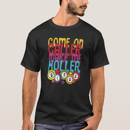 T-shirt Allez Appelez Faites-Moi Holler Bingo Player Équip (Devant)
