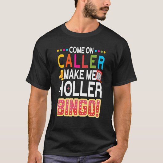 T-shirt Allez, Appelez-Moi Holler Bingo Lucky Bingo (Devant)