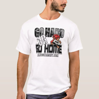 T-shirt ALLEZ DUR ou RENTREZ À LA MAISON