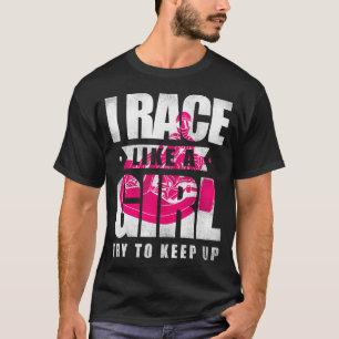 T-shirt Allez Kart Je Course Comme Une Fille Essayer De Ga