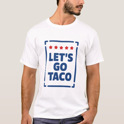 T-shirt Allez Taco - Trump sort toujours le mème (Devant)
