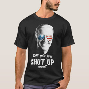 T-shirt Allez-vous juste fermer, Monsieur Joe Biden pour l