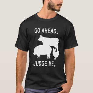 T-shirt Allez-y, jugez-moi Concours d'élevage de bétail Va
