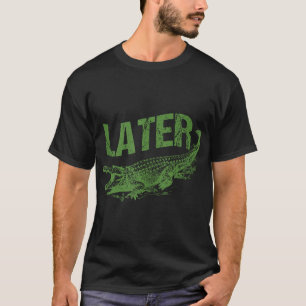 T-shirt Alligator Pun plus tard Débardeur Gator