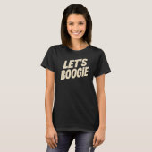 T-shirt Allons Boogie - Danse (Devant entier)