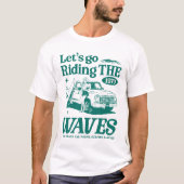 T-shirt Allons faire le tour des vagues (Devant)