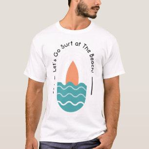 T-shirt Allons Surf à la plage