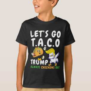T-shirt Allons Taco Drôle Trump Toujours Dégonfle