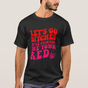 T-shirt Allons-y B ! tches Nous peignons l'appart rouge de