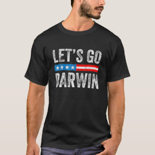 T-shirt Allons-y Darwin Tee Drôle Sarcastique branché Allo