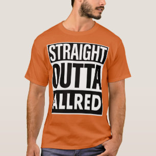 T-shirt Allred Name Straight Outta Allred
