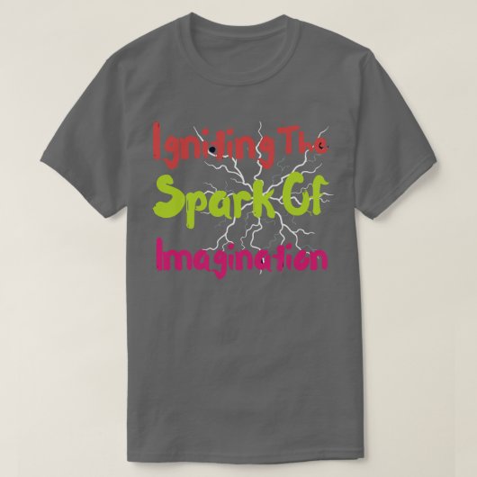 T-shirt Allumer l'étincelle de l'imagination (Design devant)