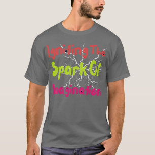 T-shirt Allumer l'étincelle de l'imagination