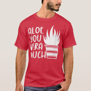 T-shirt Aloe You Très Amusant Jardinage Plante Adieu