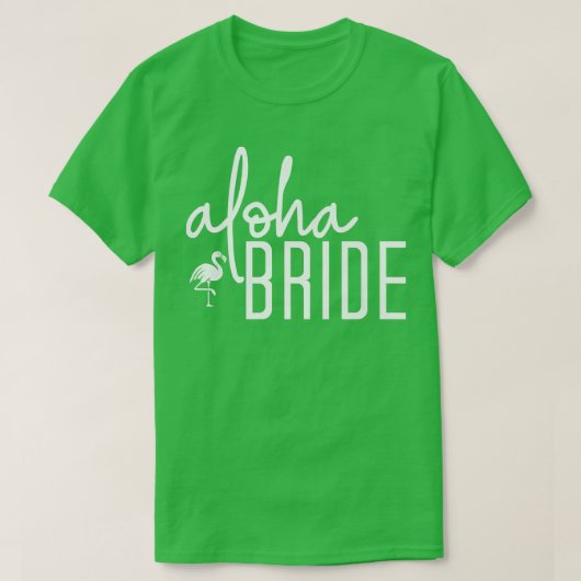 T-shirt Aloha Bride Cute Beach Bridal Enterrement de jeune (Design devant)