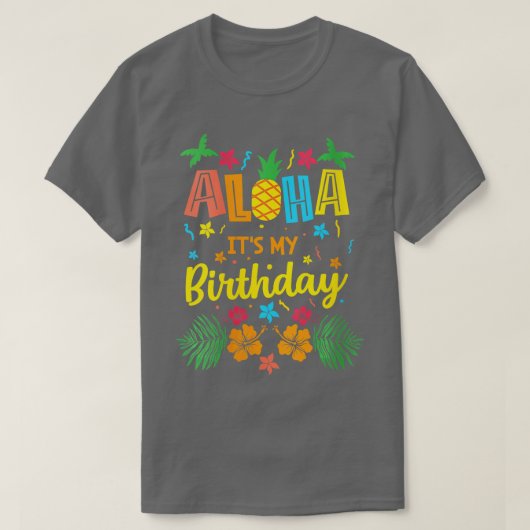 T-shirt Aloha C'est mon anniversaire Hawaiian Tropical Cel (Design devant)