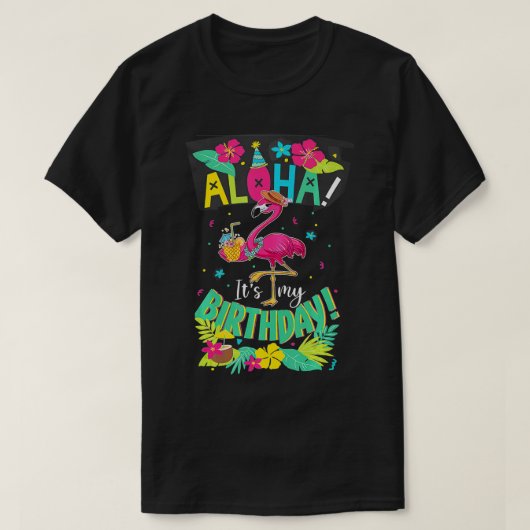 T-shirt Aloha C'Est Mon Anniversaire Joyeux Anniversaire F (Design devant)