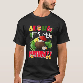 T-shirt Aloha Hawaiian C'est ma fête d'anniversaire Somme 