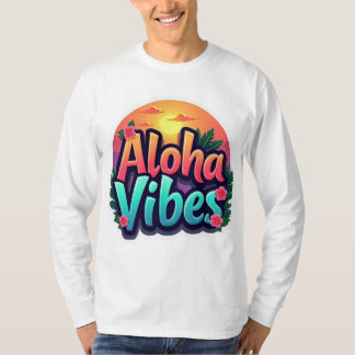 T-shirt Aloha Vibes Unisex Manche Longue