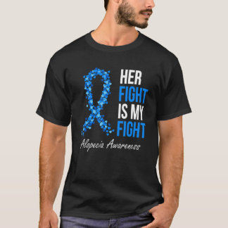 T-shirt Alopecia Awareness Her Fight Is My Fight I Wear Bl