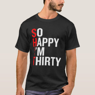 T-shirt Alors heureux, j'ai trente-troisième anniversaire