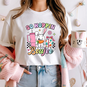 T-shirt Alors Hoppin’ Boujee Tee de Pâques; Joli lapin bra