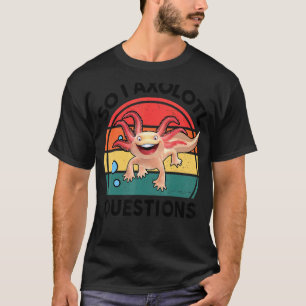 T-shirt Alors Je Questions Axolotl Amphibien Farci Animal