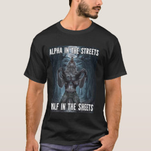 T-shirt Alpha Dans Les Rues Drôle Cringe Werewolf Me Wolf