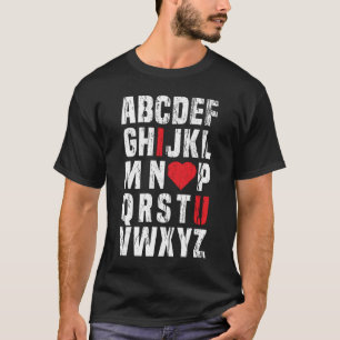 T-shirt Alphabet I Love You Clothing  for Him Her Valentin