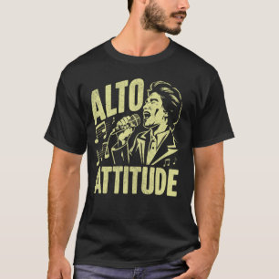 T-shirt Alto Attitude Vocalist