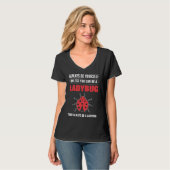 T-shirt Always a Ladybug Entomologist (Devant entier)
