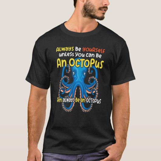 T-shirt always be a octopus oceanic creature saying (Devant)