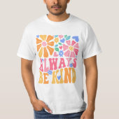 T-shirt Always Be Kind (Devant)