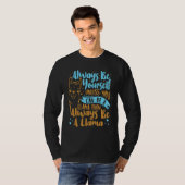 T-shirt Always Be Yourself Unless You Can Be A Llama Anima (Devant entier)