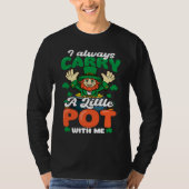 T-shirt Always Carry Little Pot St Patricks Day (Devant)